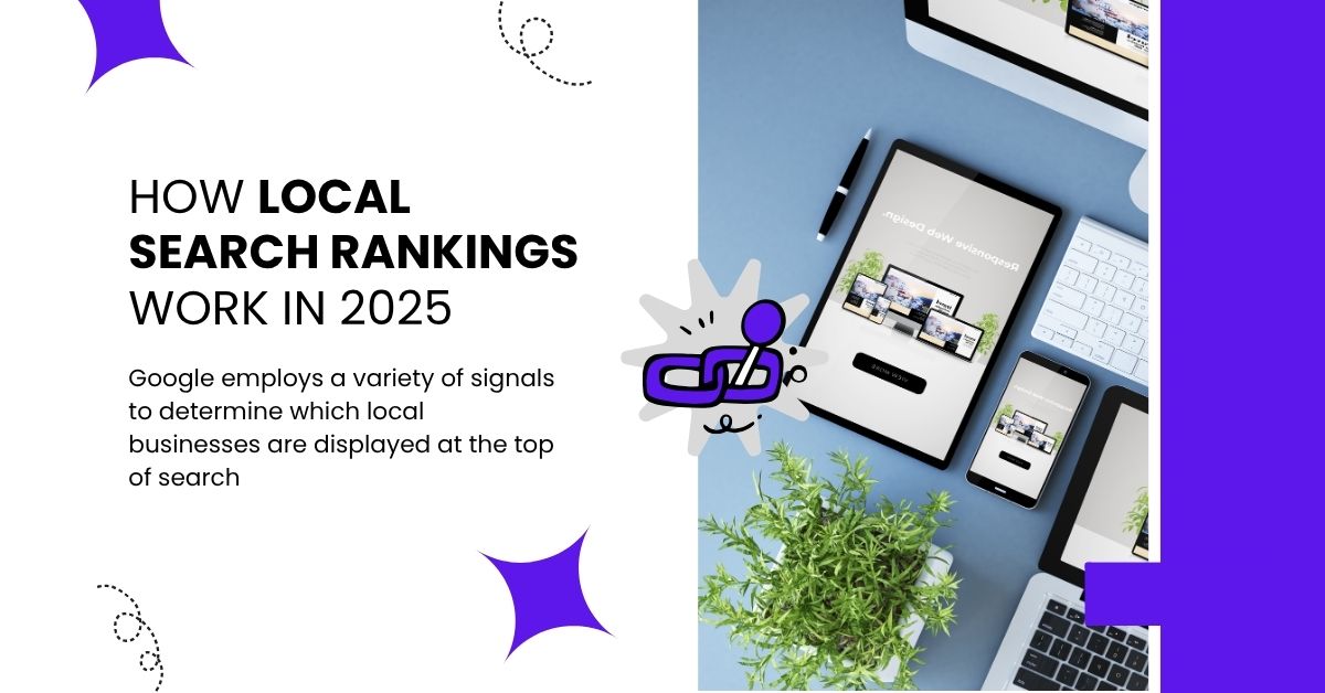 How Local Search Rankings Work in 2025