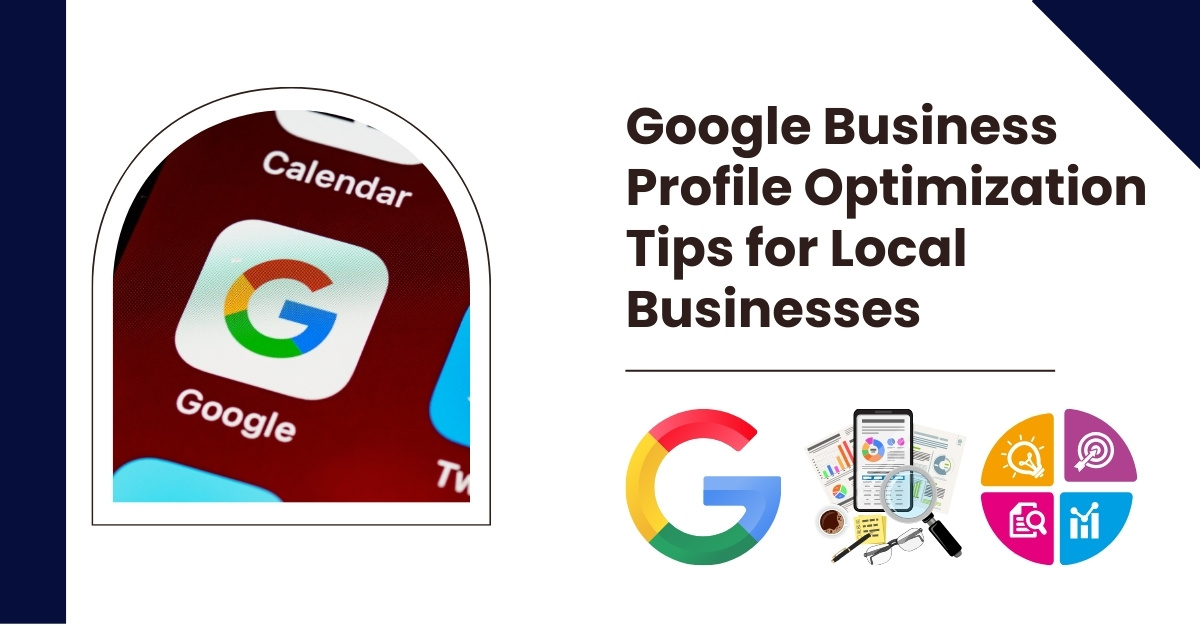 Google Business Profile Optimization Tips for 2025